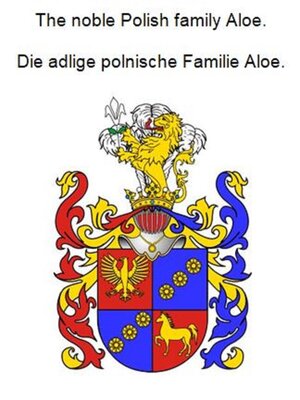 cover image of The noble Polish family Aloe. Die adlige polnische Familie Aloe.